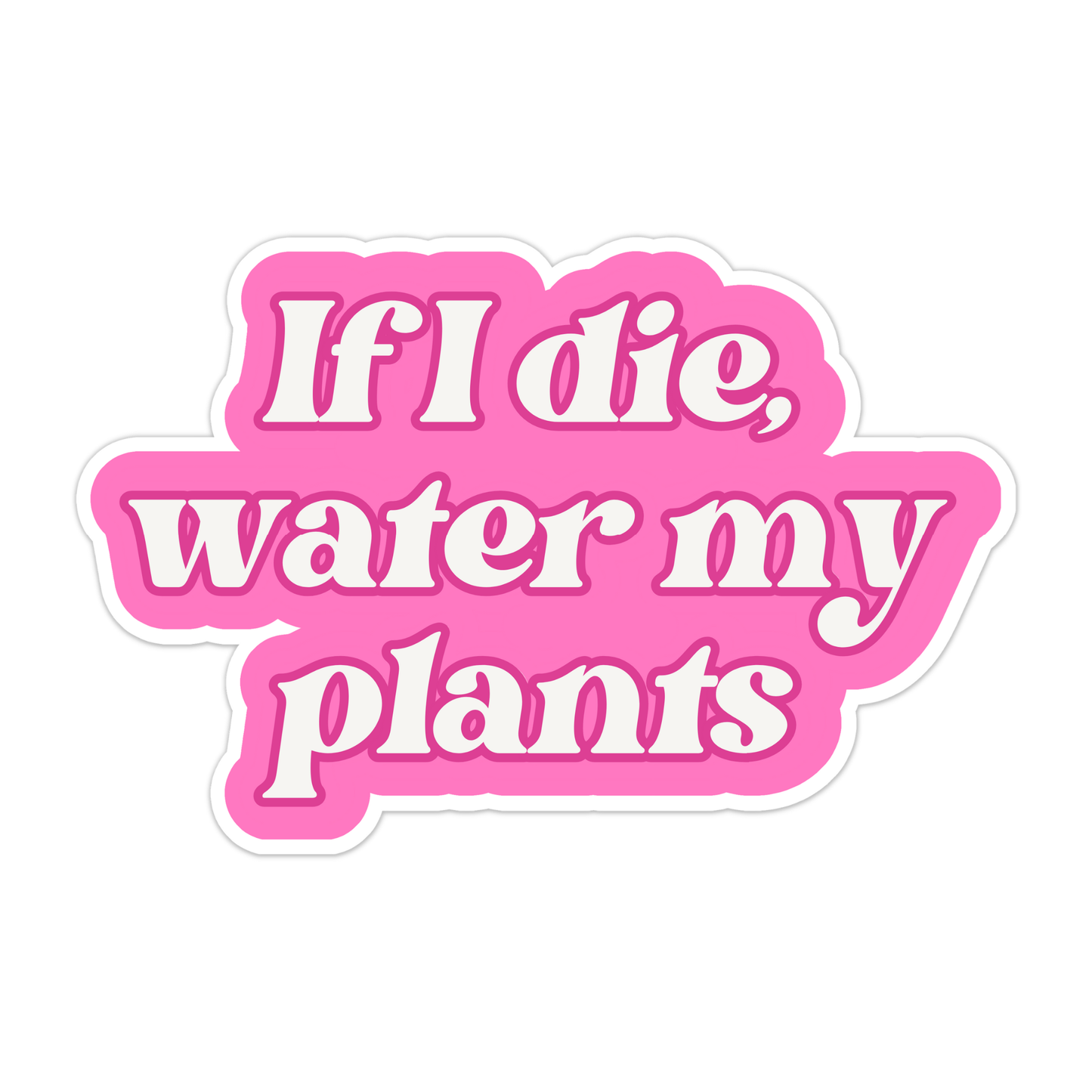 "If I Die" Sticker